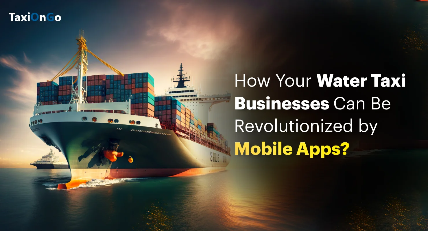 Water Taxi Businesses Revolutionized by Mobile Apps